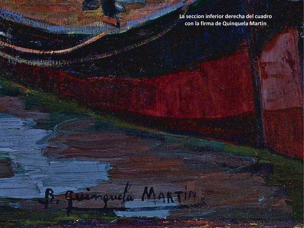 La seccion inferior derecha del cuadro con la firma de Quinquela Martin