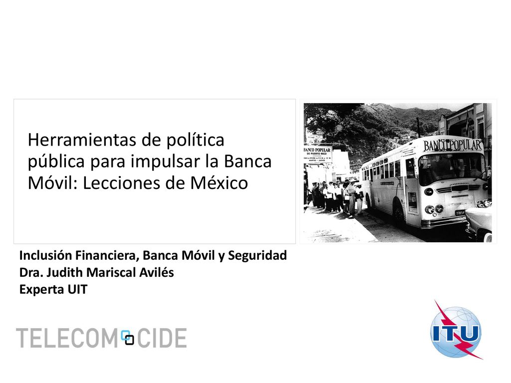 Herramientas de política pública para impulsar la Banca Móvil: Lecciones de México
