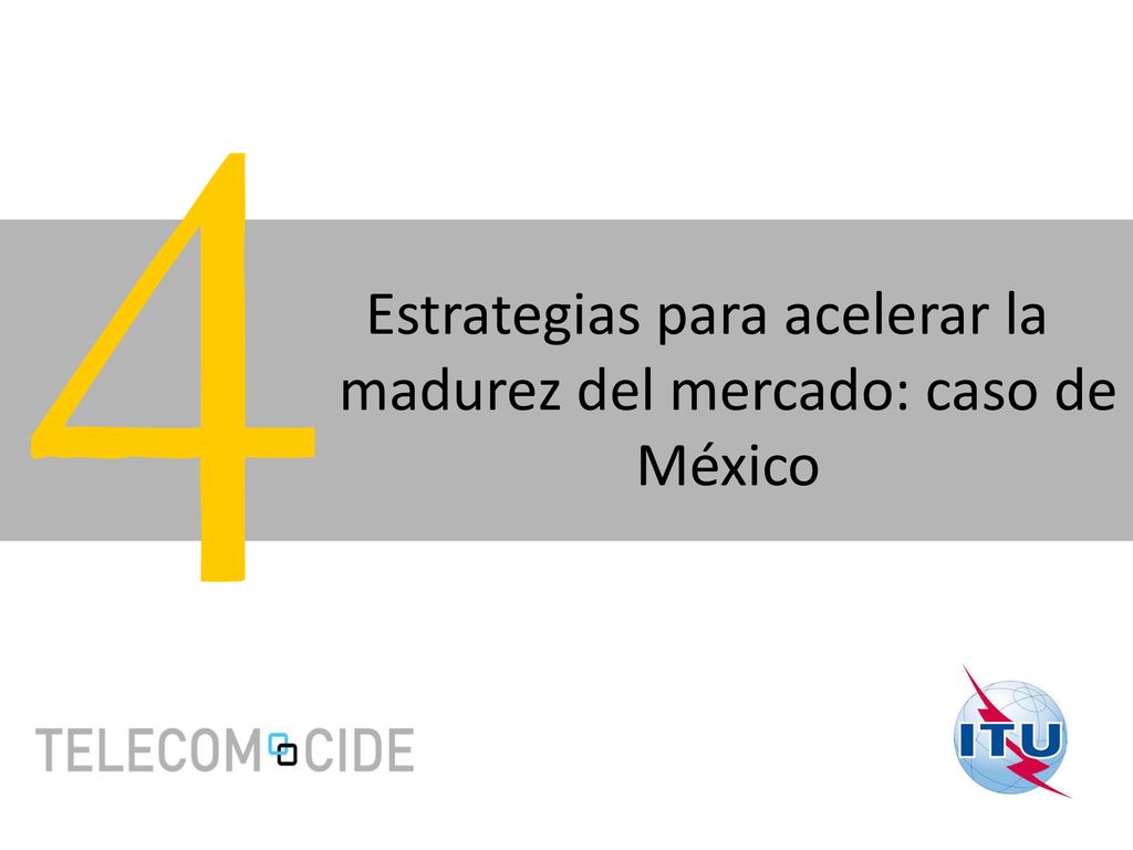 Estrategias para acelerar la madurez del mercado: caso de México