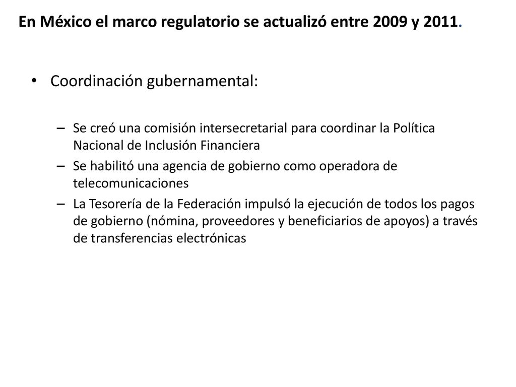 En México el marco regulatorio se actualizó entre 2009 y 2011.