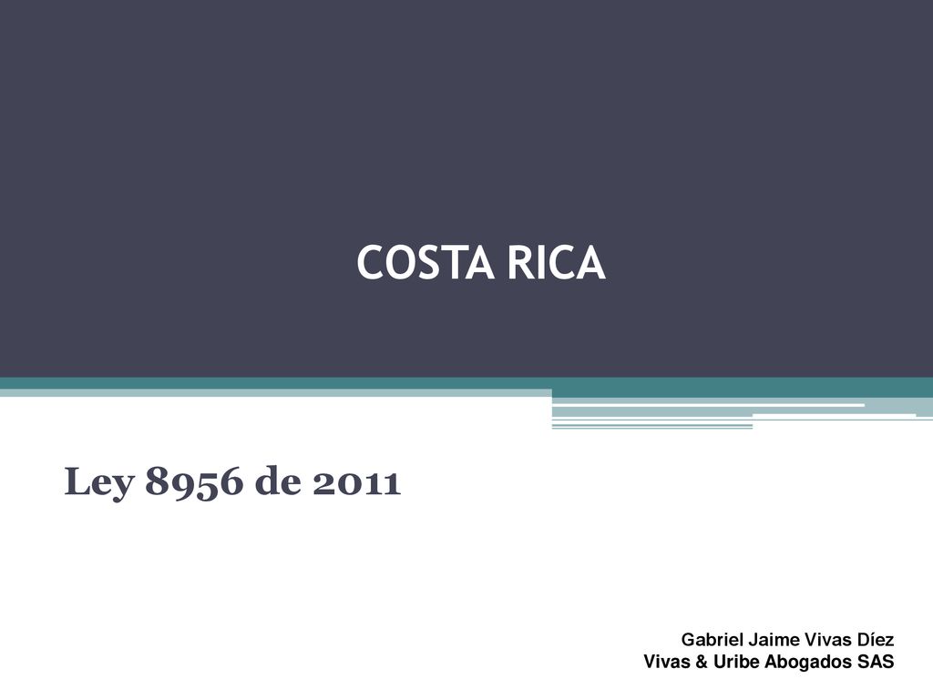 COSTA RICA Ley 8956 de 2011 Gabriel Jaime Vivas Díez