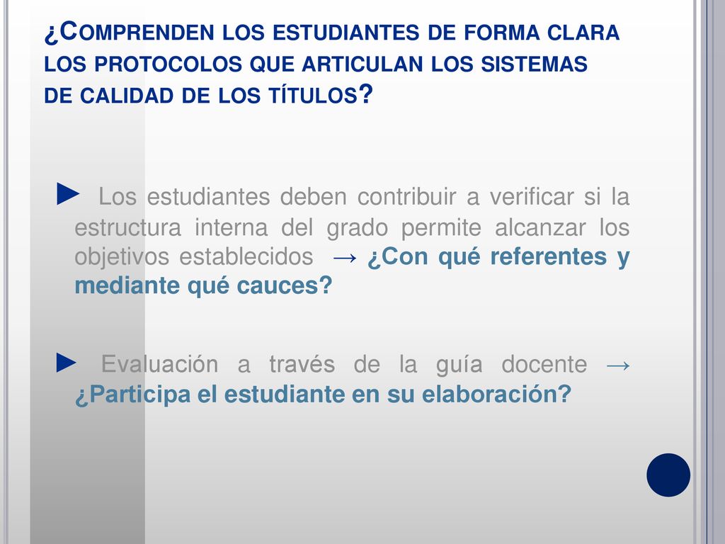 ¿Comprenden los estudiantes de forma clara los protocolos que articulan los sistemas de calidad de los títulos