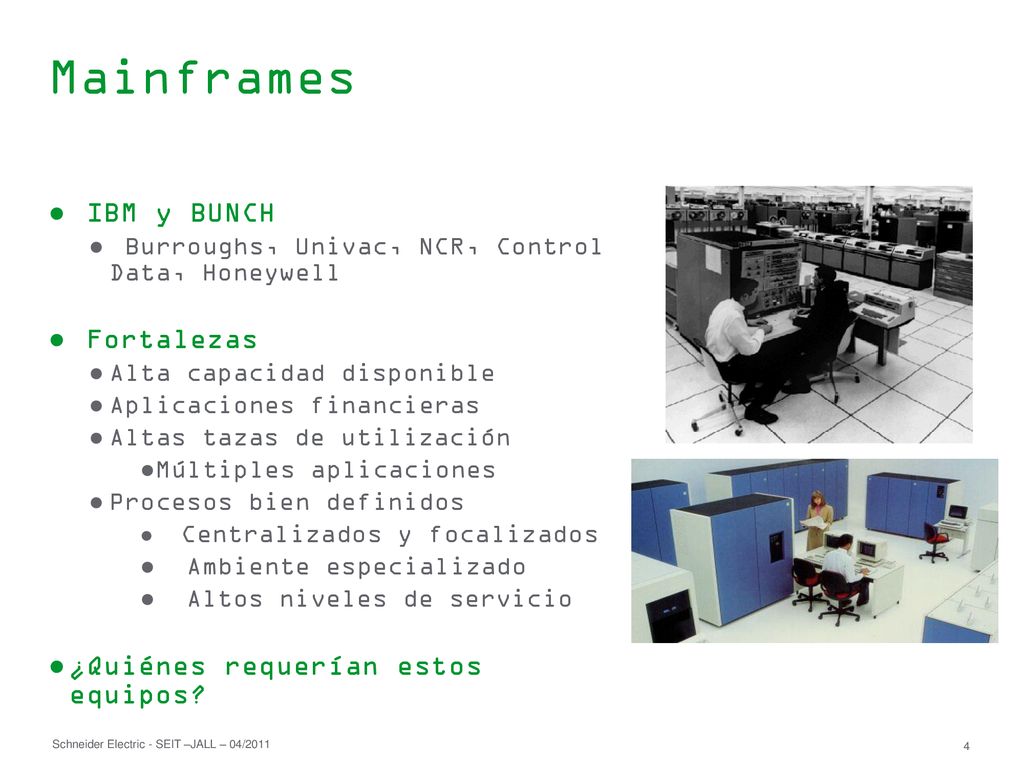Mainframes IBM y BUNCH Fortalezas ¿Quiénes requerían estos equipos
