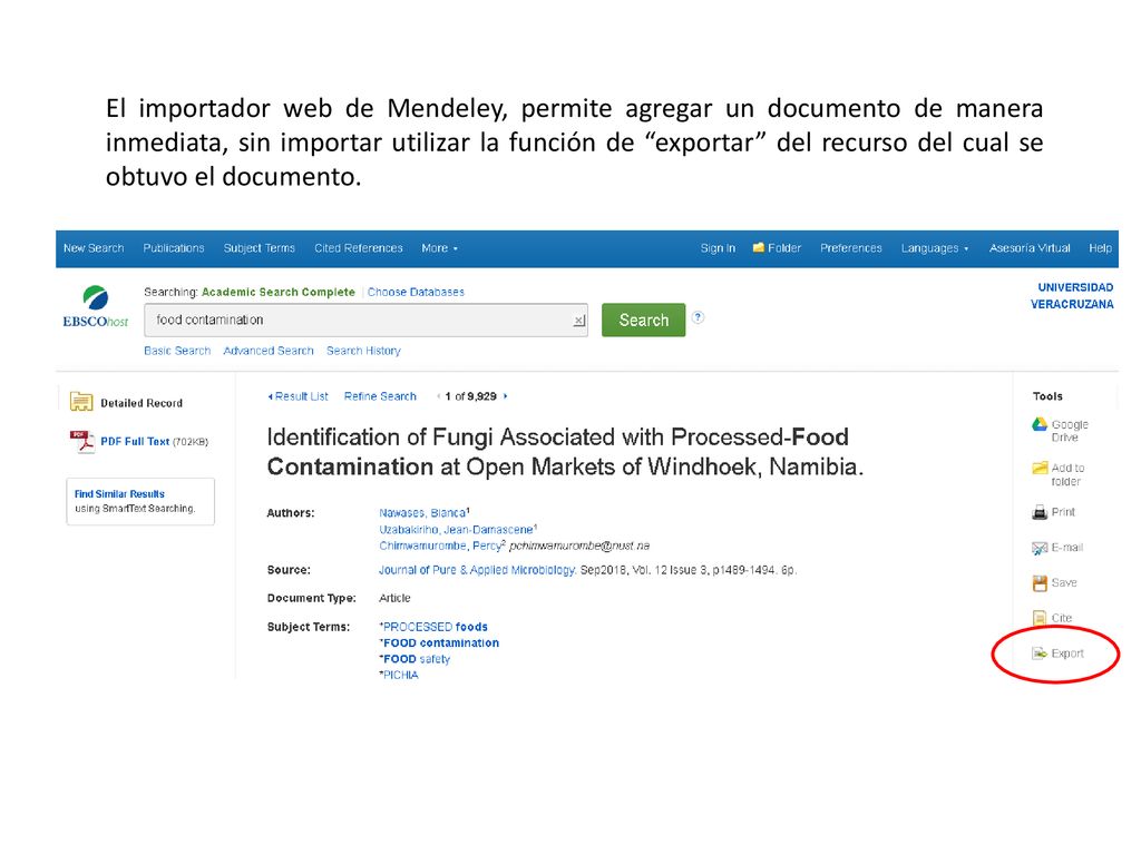 El importador web de Mendeley, permite agregar un documento de manera inmediata, sin importar utilizar la función de exportar del recurso del cual se obtuvo el documento.