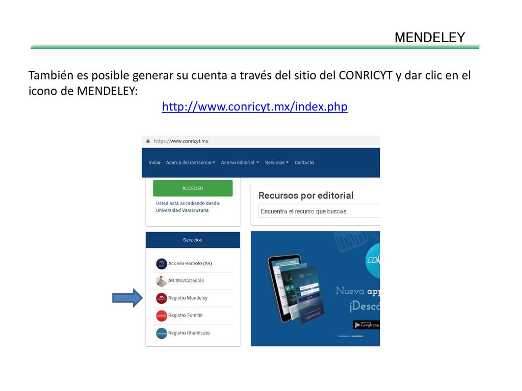 MENDELEY También es posible generar su cuenta a través del sitio del CONRICYT y dar clic en el icono de MENDELEY: