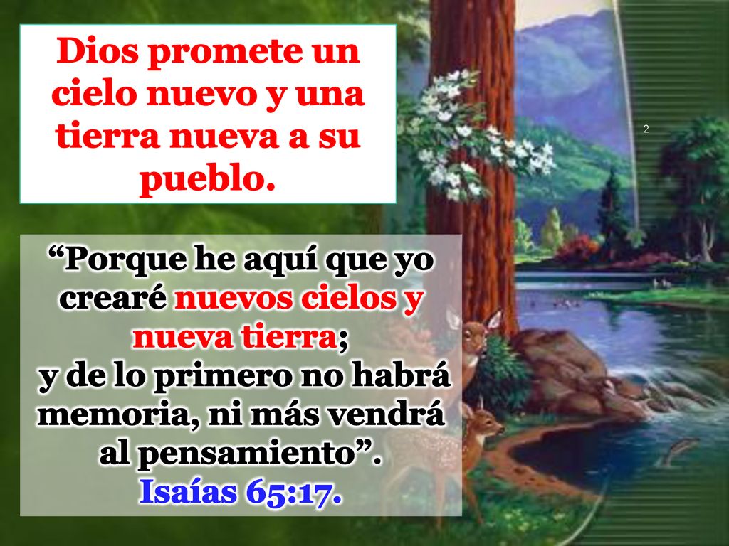 Dios promete un cielo nuevo y una tierra nueva a su pueblo.