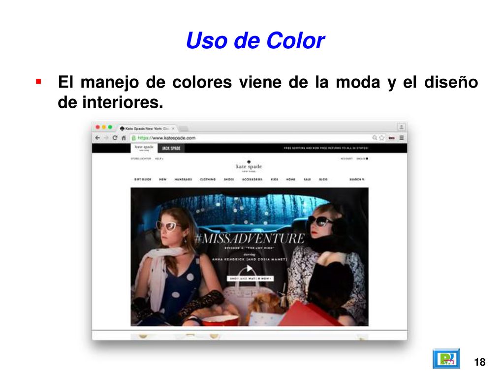Uso de Color El manejo de colores viene de la moda y el diseño de interiores. 18