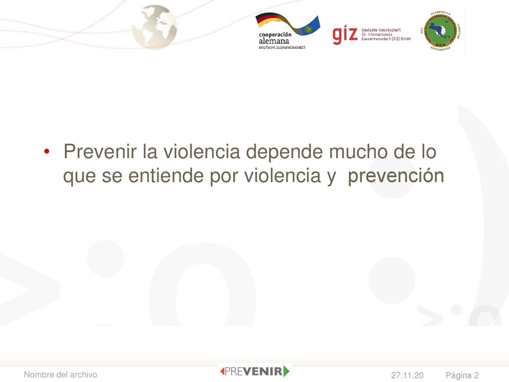 Prevenir la violencia depende mucho de lo que se entiende por violencia y prevención