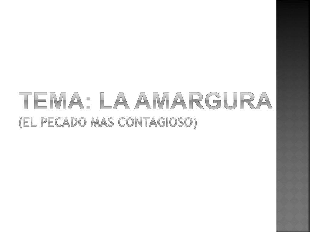 Tema: La amargura (El pecado mas contagioso)