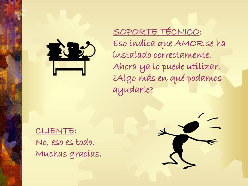 SOPORTE TÉCNICO: Eso indica que AMOR se ha instalado correctamente.