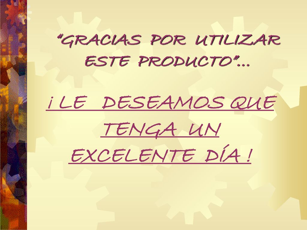 GRACIAS POR UTILIZAR ESTE PRODUCTO …