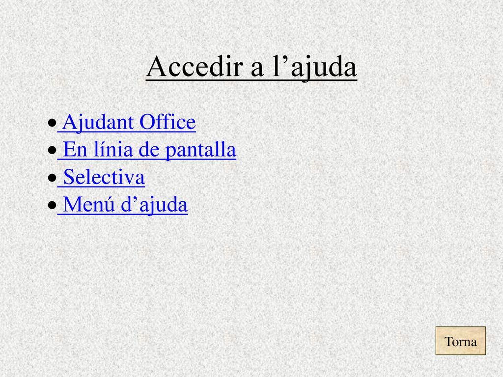 Accedir a l’ajuda Ajudant Office En línia de pantalla Selectiva