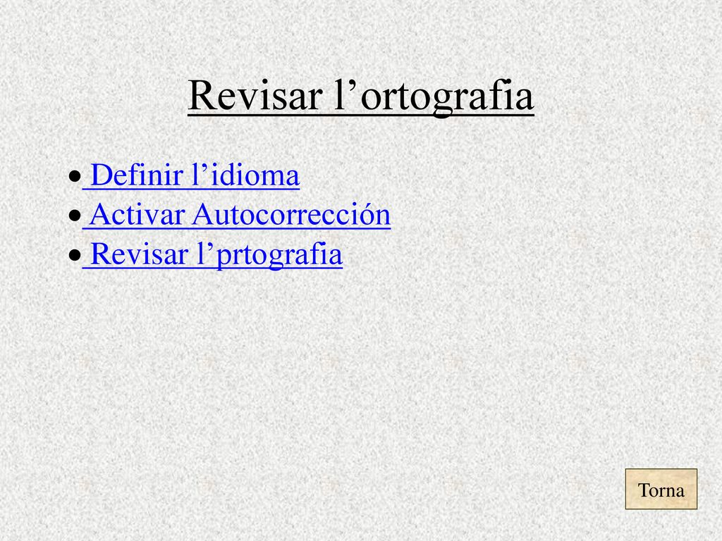 Revisar l’ortografia Definir l’idioma Activar Autocorrección