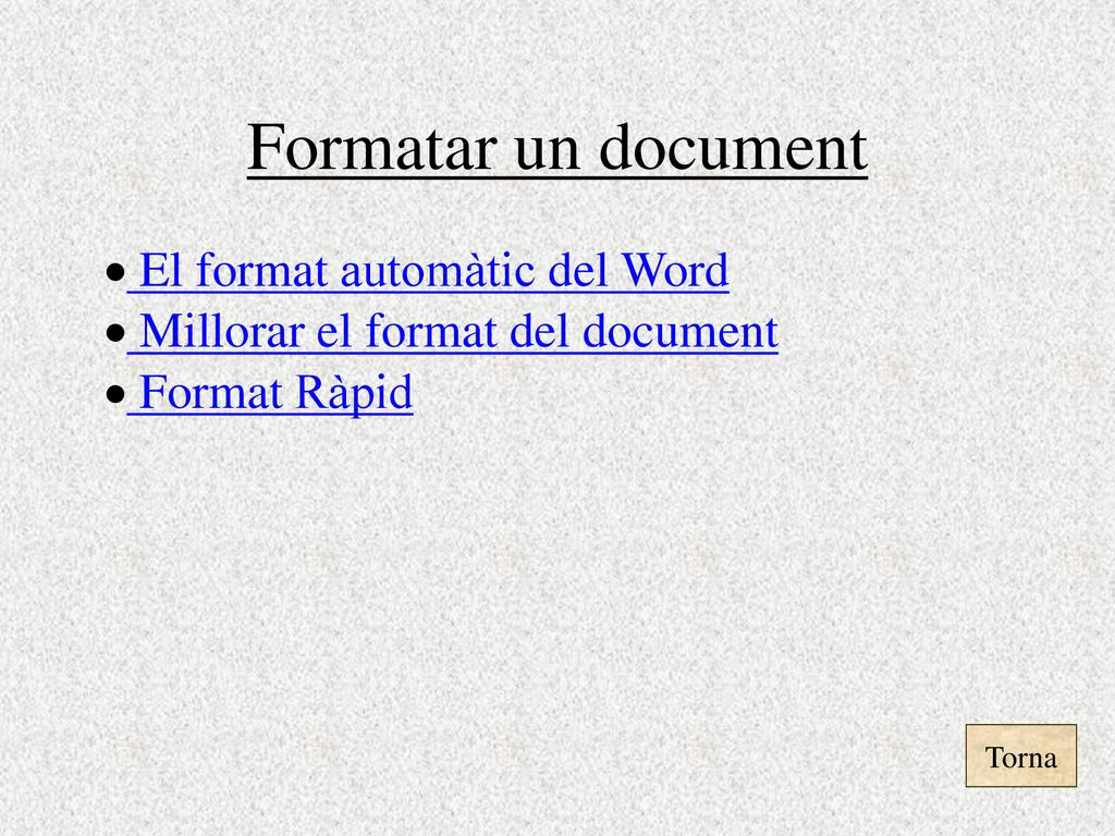 Formatar un document El format automàtic del Word