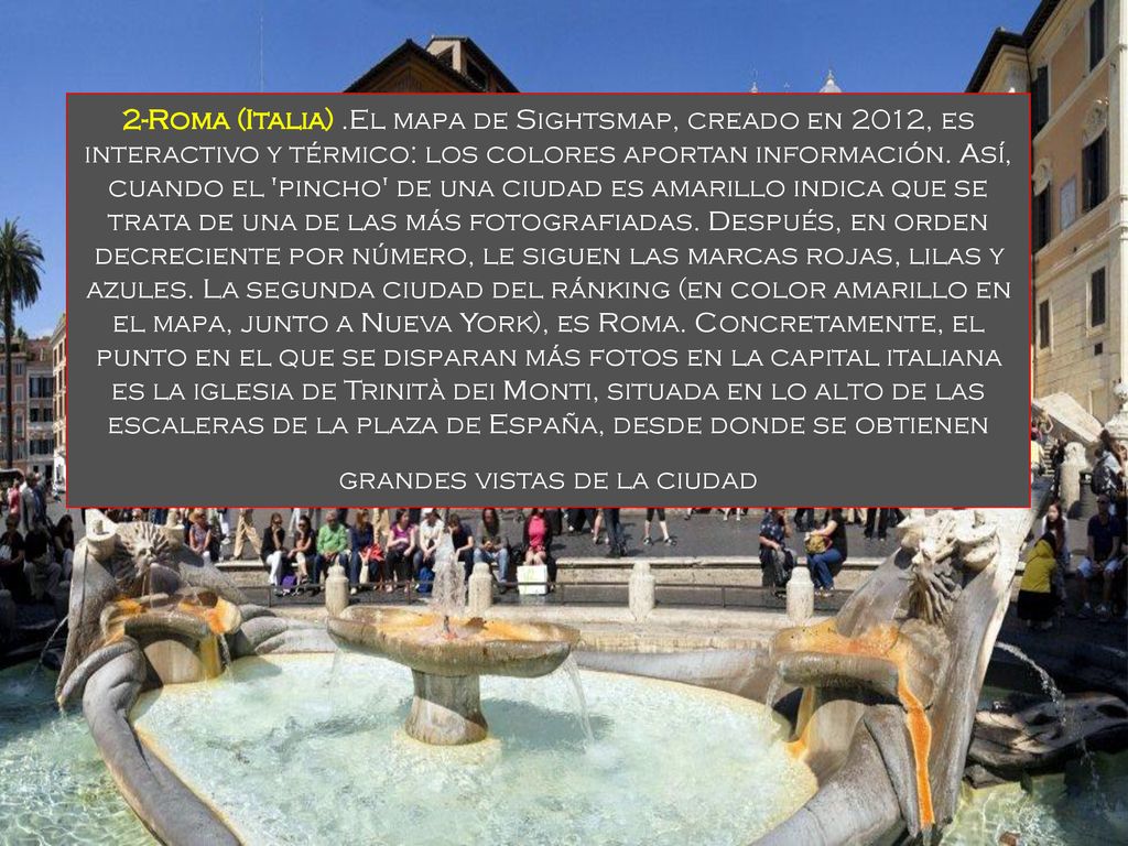 2-Roma (Italia) .El mapa de Sightsmap, creado en 2012, es interactivo y térmico: los colores aportan información.