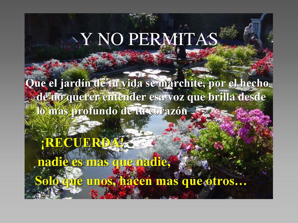 Y NO PERMITAS Solo que unos, hacen mas que otros…