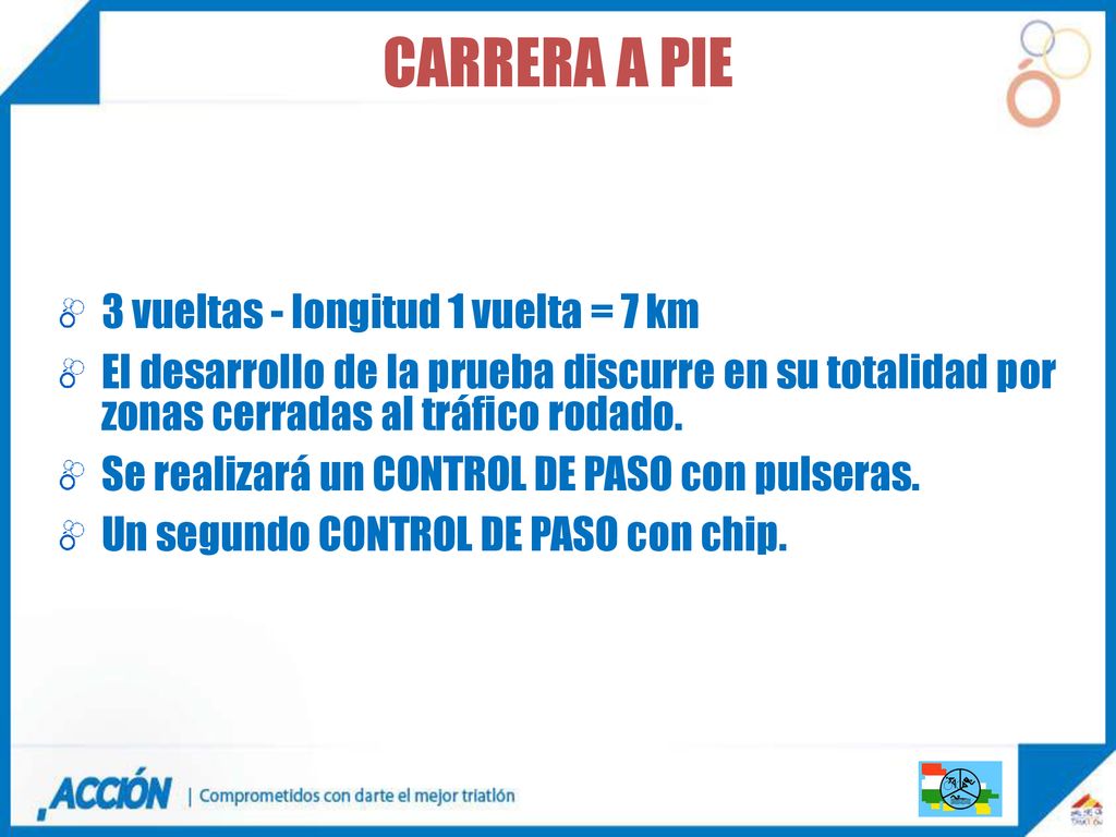CARRERA A PIE 3 vueltas - longitud 1 vuelta = 7 km