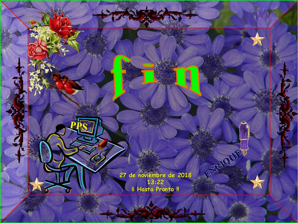 f i n PPS 27 de noviembre de :22 ¡¡ Hasta Pronto !!