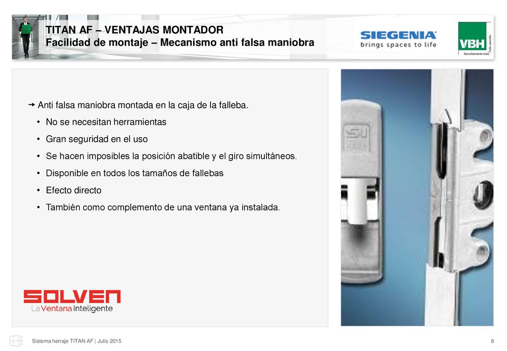 TITAN AF – VENTAJAS MONTADOR Facilidad de montaje – Mecanismo anti falsa maniobra
