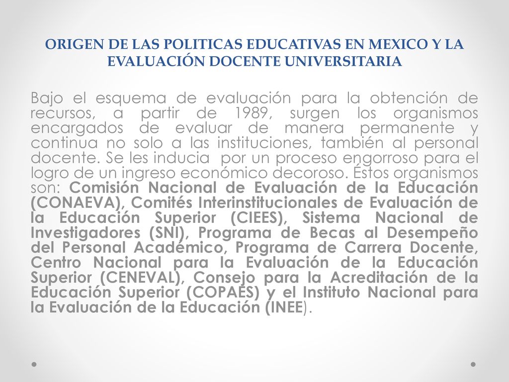ORIGEN DE LAS POLITICAS EDUCATIVAS EN MEXICO Y LA EVALUACIÓN DOCENTE UNIVERSITARIA