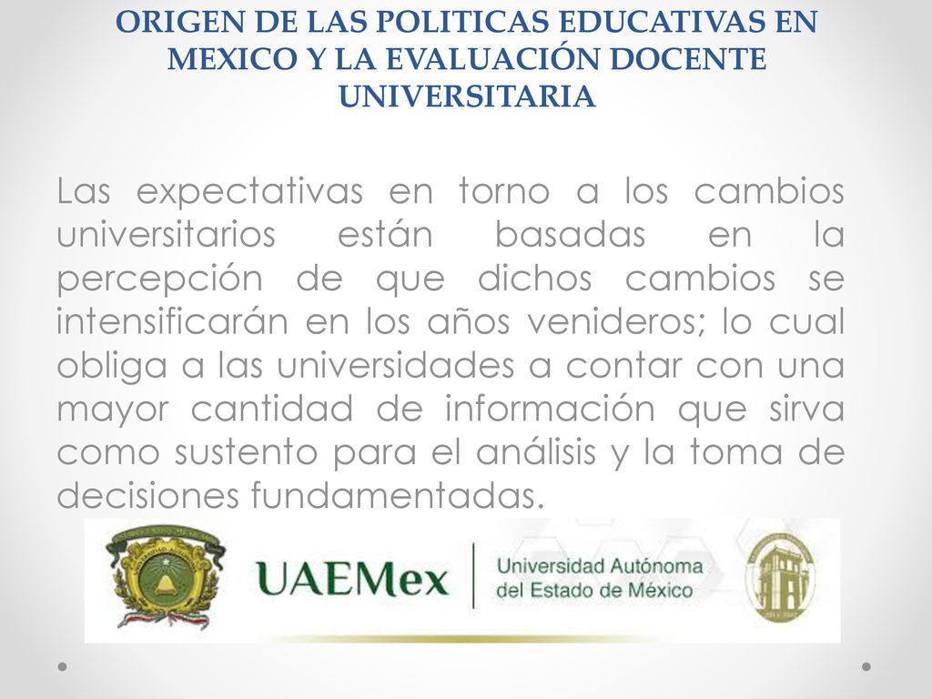 ORIGEN DE LAS POLITICAS EDUCATIVAS EN MEXICO Y LA EVALUACIÓN DOCENTE UNIVERSITARIA
