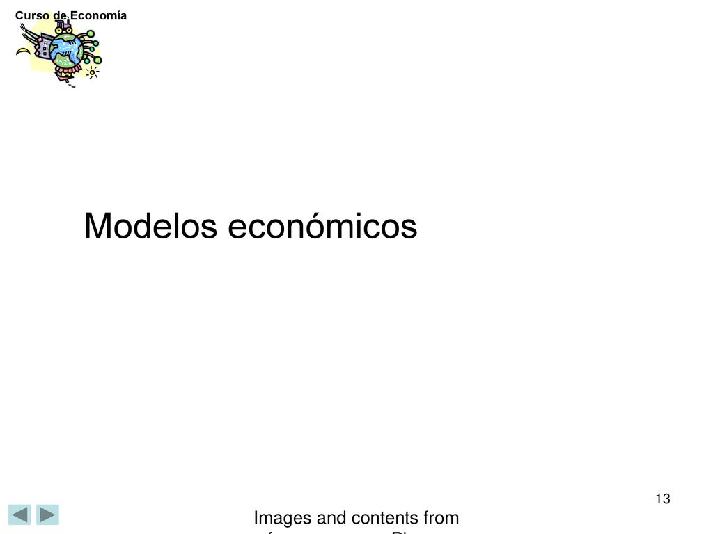 Modelos económicos 13. Images and contents from free resources. Please notify if any material has copyright.