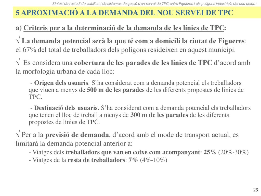 5 APROXIMACIÓ A LA DEMANDA DEL NOU SERVEI DE TPC