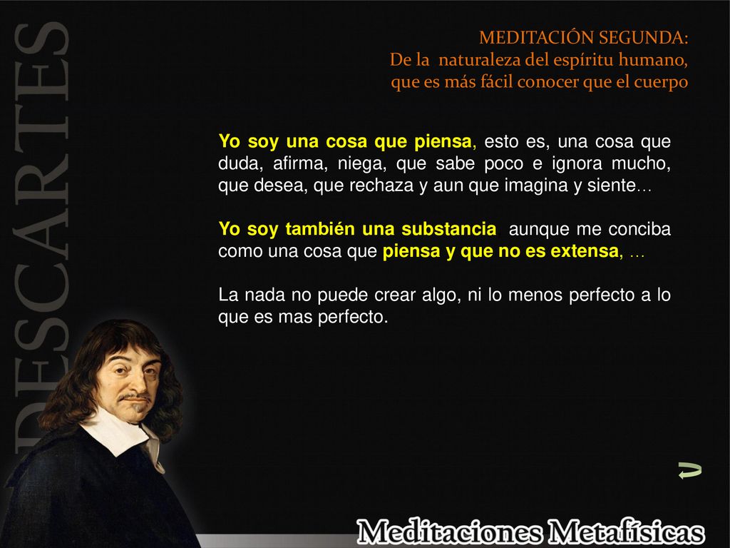 MEDITACIÓN SEGUNDA: De la naturaleza del espíritu humano, que es más fácil conocer que el cuerpo.