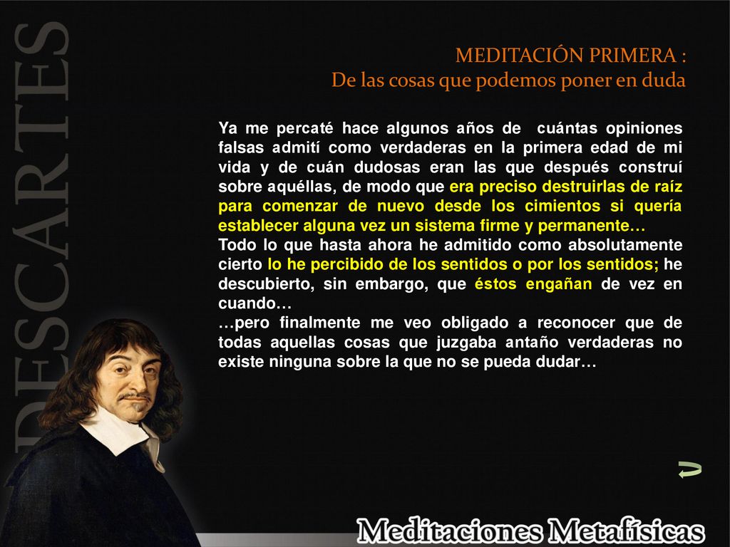 MEDITACIÓN PRIMERA : De las cosas que podemos poner en duda