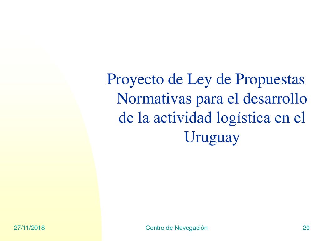 Proyecto de Ley de Propuestas Normativas para el desarrollo de la actividad logística en el Uruguay