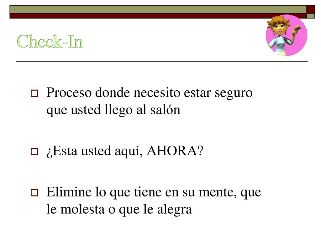 Check-In Proceso donde necesito estar seguro que usted llego al salón