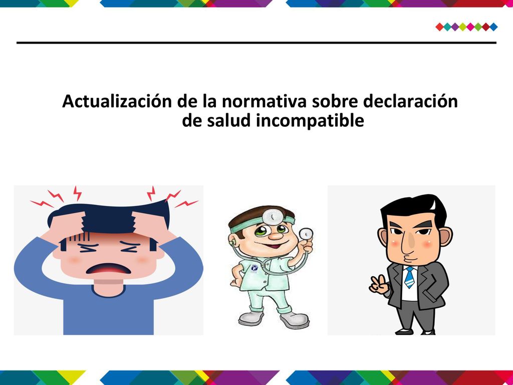 Actualización de la normativa sobre declaración de salud incompatible