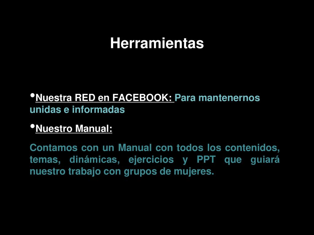 Herramientas Nuestra RED en FACEBOOK: Para mantenernos unidas e informadas. Nuestro Manual: