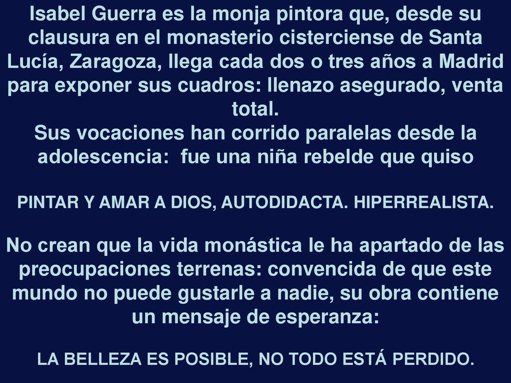 PINTAR Y AMAR A DIOS, AUTODIDACTA. HIPERREALISTA.