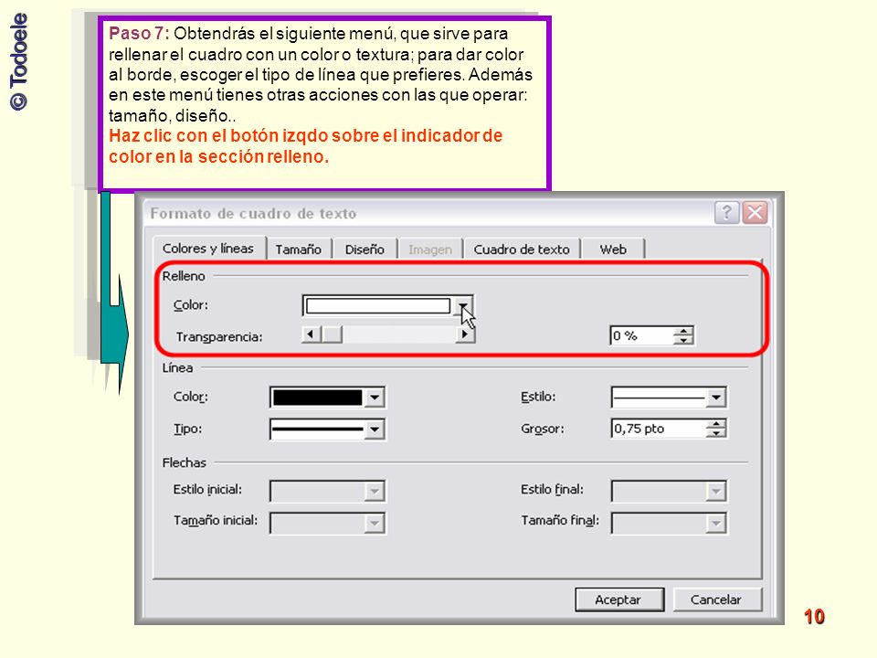 Paso 7: Obtendrás el siguiente menú, que sirve para rellenar el cuadro con un color o textura; para dar color al borde, escoger el tipo de línea que prefieres. Además en este menú tienes otras acciones con las que operar: tamaño, diseño..
