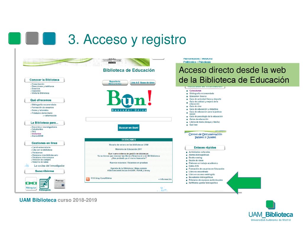 3. Acceso y registro Acceso directo desde la web de la Biblioteca de Educación.