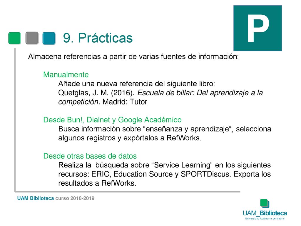 P 9. Prácticas. Almacena referencias a partir de varias fuentes de información: Manualmente. Añade una nueva referencia del siguiente libro:
