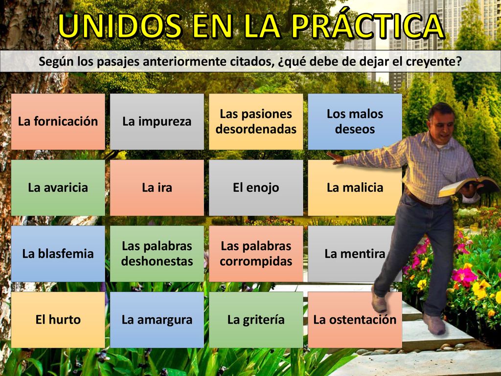 UNIDOS EN LA PRÁCTICA Según los pasajes anteriormente citados, ¿qué debe de dejar el creyente La fornicación.