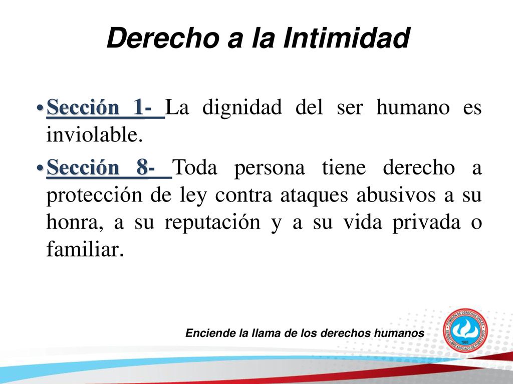 Derecho a la Intimidad Sección 1- La dignidad del ser humano es inviolable.