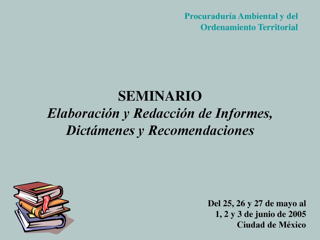 Elaboración y Redacción de Informes, Dictámenes y Recomendaciones