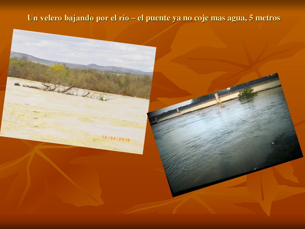 Un velero bajando por el río – el puente ya no coje mas agua, 5 metros