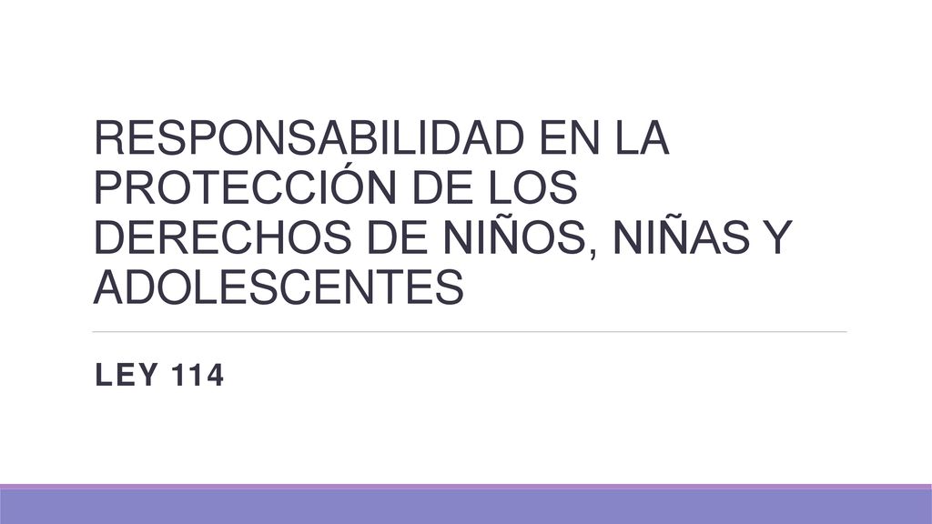 RESPONSABILIDAD EN LA PROTECCIÓN DE LOS DERECHOS DE NIÑOS, NIÑAS Y ADOLESCENTES