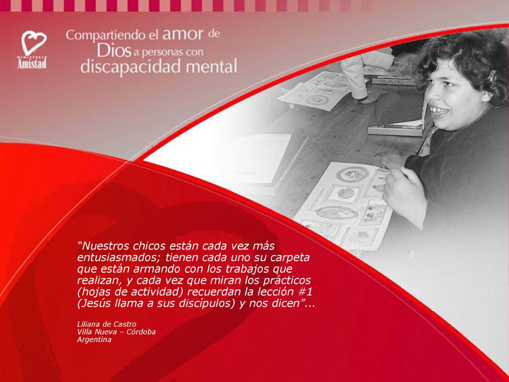 Nuestros chicos están cada vez más entusiasmados; tienen cada uno su carpeta que están armando con los trabajos que realizan, y cada vez que miran los prácticos (hojas de actividad) recuerdan la lección #1 (Jesús llama a sus discípulos) y nos dicen ...