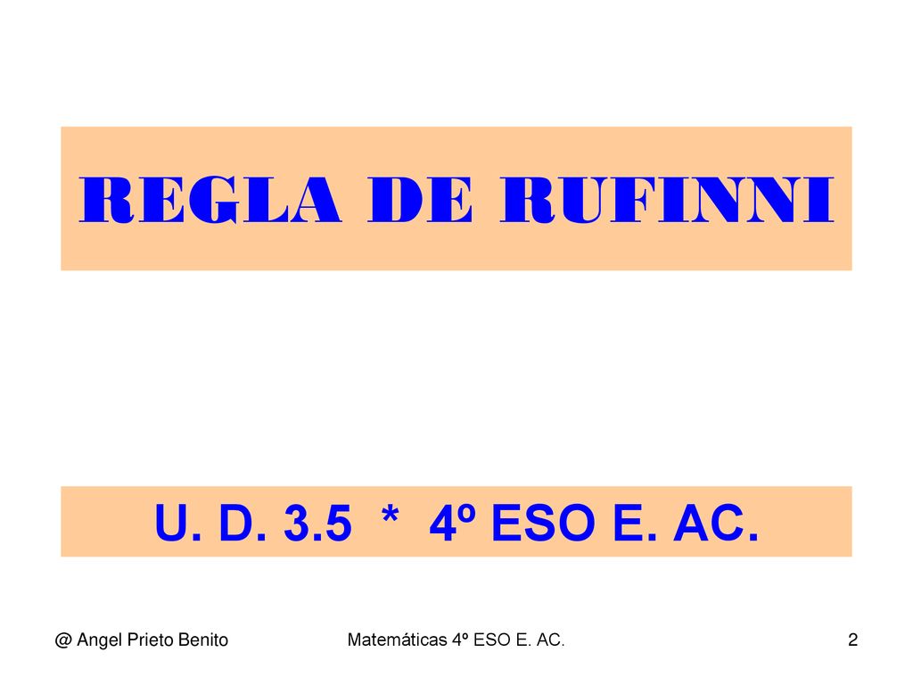 REGLA DE RUFINNI U. D. 3.5 * 4º ESO E. Angel Prieto Benito