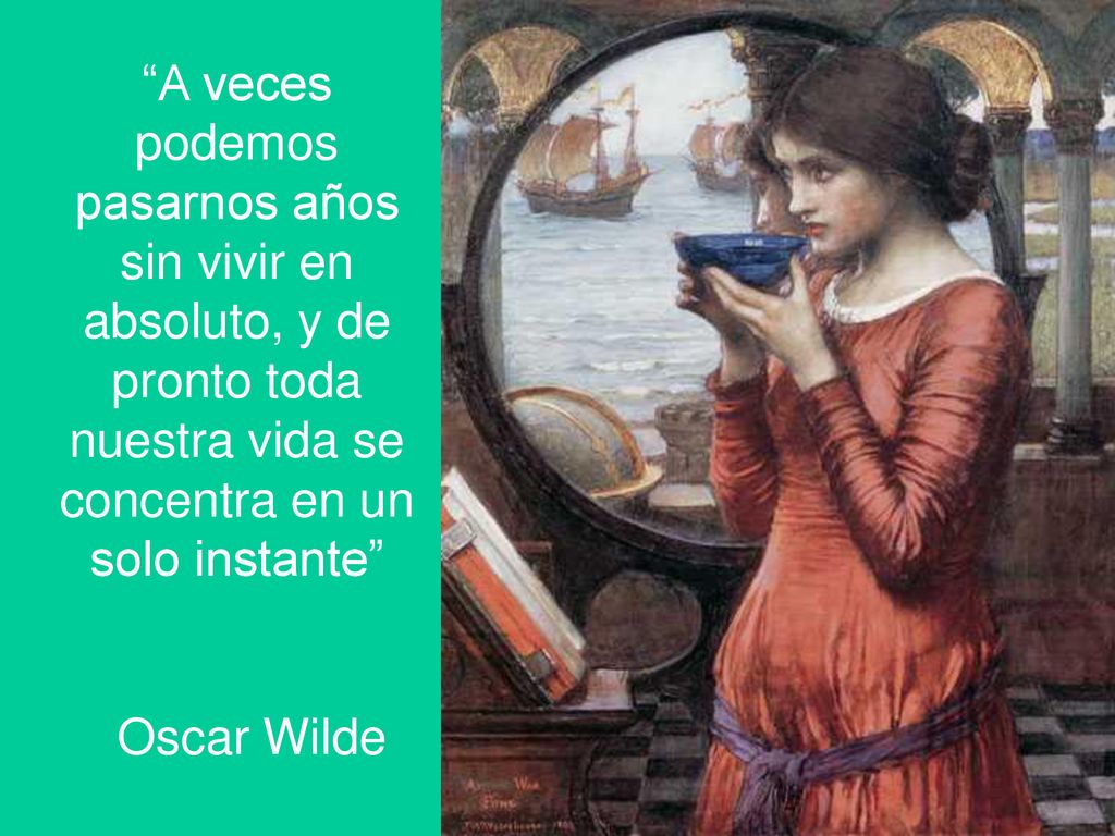 A veces podemos pasarnos años sin vivir en absoluto, y de pronto toda nuestra vida se concentra en un solo instante