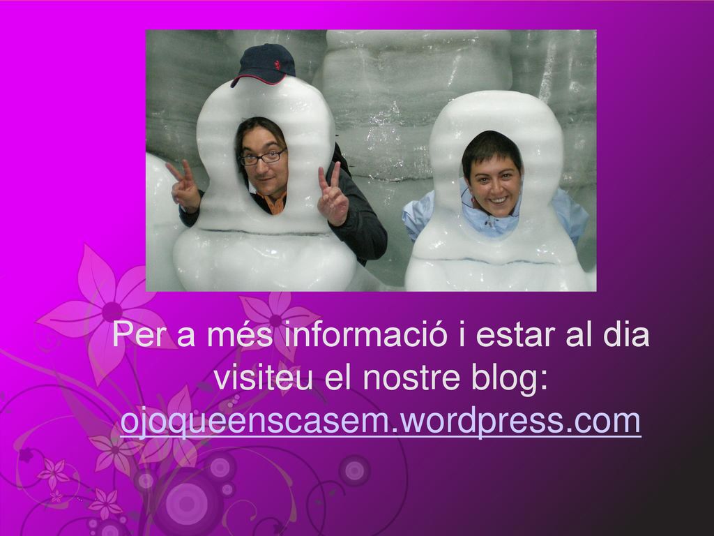 Per a més informació i estar al dia visiteu el nostre blog: ojoqueenscasem.wordpress.com