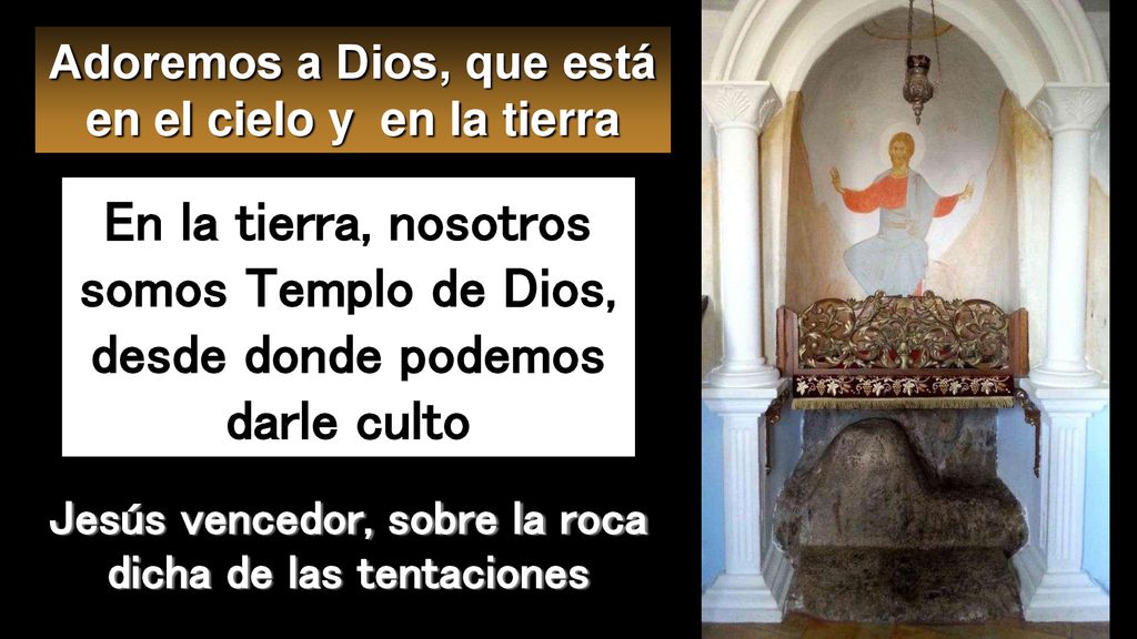 Adoremos a Dios, que está en el cielo y en la tierra