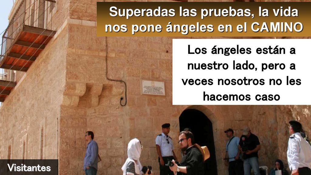 Superadas las pruebas, la vida nos pone ángeles en el CAMINO