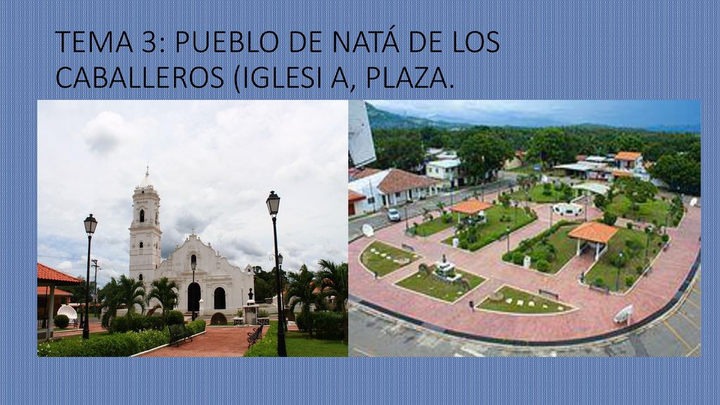 TEMA 3: PUEBLO DE NATÁ DE LOS CABALLEROS (IGLESI A, PLAZA.