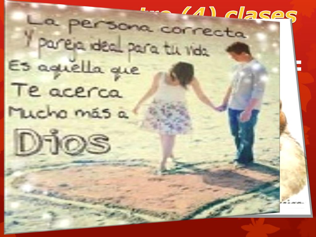 1. Las cuatro (4) clases de AMOR 1. El amor FRATERNAL = Familia,